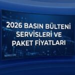 2026 Basın Bülteni Servisleri ve Paket Fiyatları: Kurumsal ve KOBİ’lere özel dijital PR çözümleriyle SEO kaybını önleyin ve itibarınızı hemen koruyun.