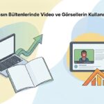 Basın Bültenlerinde Video ve Görsellerin Kullanımı