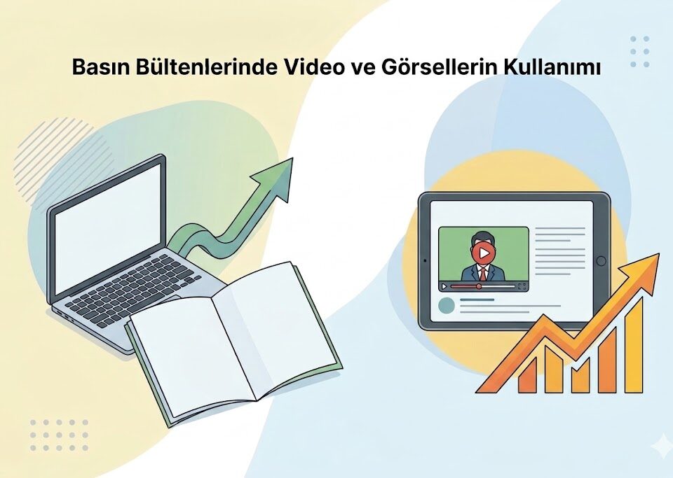Basın Bültenlerinde Video ve Görsellerin Kullanımı