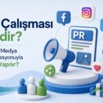 PR çalışması nedir ve sosyal medya entegrasyonu nasıl yapılır stratejilerini anlatan rehber görseli.