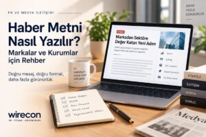 Haber metni nasıl yazılır? Markalar ve kurumlar için haber yazım rehberi
